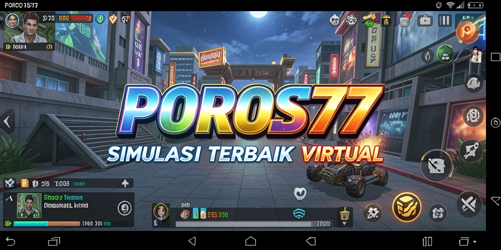 Tampilan menarik dari gameplay POROS77 yang simulatif.